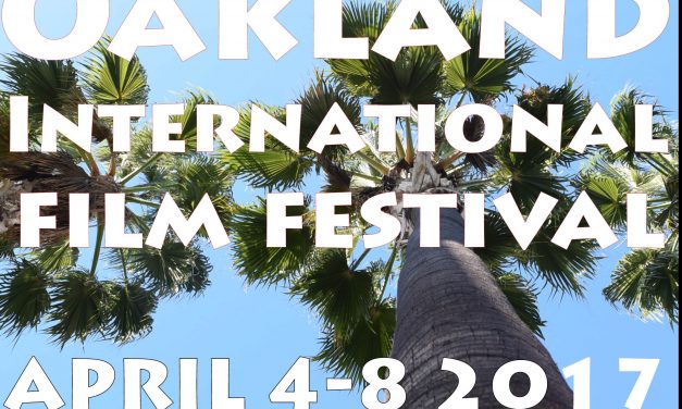 The 15th Oakland International Film Festival begins April 4-8th, 2017